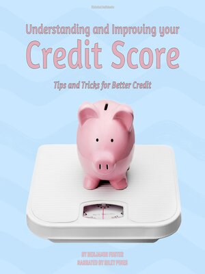 cover image of Understanding and Improving your Credit Score